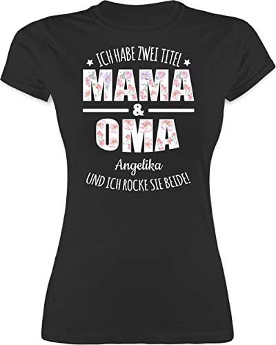 Shirt Damen - Muttertag - Ich Habe Zwei Titel Oma & Mama Name - S - Schwarz - Tshirt t-Shirt für mütter mom Omas Oberteil muttertags Mum und t personalisierte muttertagsgeschenke 2 zum von Geschenk mit Namen personalisiert by Shirtracer