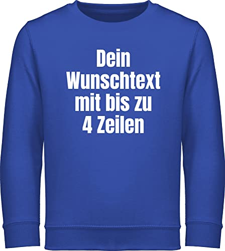 Sweater Kinder Sweatshirt Jungen Mädchen Pullover - Aufdruck selbst gestalten - Wunschtext I Eigener Text I Custom Text - 116 (5/6 Jahre) - Royalblau - Name personalisierte Datum Pulli 4 zeilen von Geschenk mit Namen personalisiert by Shirtracer