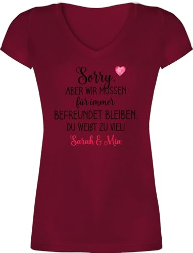 T-Shirt Damen V Ausschnitt - Sorry Aber wir müssen für Immer befreundet bleiben | Geschenke für Freundin | Geschenk Beste Freundin Geschenke Weihnachten - M - Bordeauxrot - Freundschaft Tshirt von Geschenk mit Namen personalisiert by Shirtracer