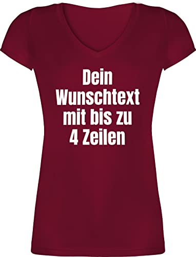 T-Shirt Damen V Ausschnitt - Aufdruck selbst gestalten - Wunschtext I Eigener Text I Custom Text - M - Bordeauxrot - Shirt Bedrucken Lassen personalisierte t Shirts 4 zeilen Datum Tshirt Druck von Geschenk mit Namen personalisiert by Shirtracer