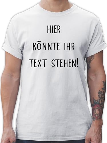 T-Shirt Herren - Aufdruck selbst gestalten - Hier könnte Ihr Text Stehen - M - Weiß - Tshirt bearbeiten Geschenke Bedrucken eigener Name Brust personalisierte Geschenkideen beschriften Lassen von Geschenk mit Namen personalisiert by Shirtracer