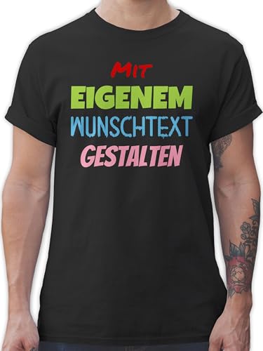 T-Shirt Herren - Aufdruck selbst gestalten - Wunschtext - 4XL - Schwarz - Tshirt Bedrucken persönlichem Text eigene beschriften Lassen Vatertagsgeschenk Schriftzug Shirt eigener Druck nur von Geschenk mit Namen personalisiert by Shirtracer