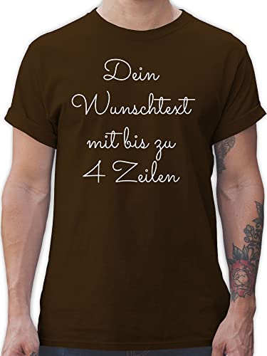 T-Shirt Herren - Aufdruck selbst gestalten - Wunschtext I Geschenk personalisiert - XXL - Braun - personalisierte Tshirts Tshirt selber Bedrucken 4 zeilen beschriften Shirt Personalisieren von Geschenk mit Namen personalisiert by Shirtracer