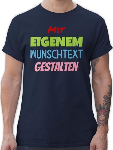 T-Shirt Herren - Aufdruck selbst gestalten - Wunschtext I Mit eigenem Text personalisiert I Custom Text - L - Navy Blau - Tshirt bearbeiten personalisierte t Shirts 4 zeilen verschiedenen textfarben von Geschenk mit Namen personalisiert by Shirtracer