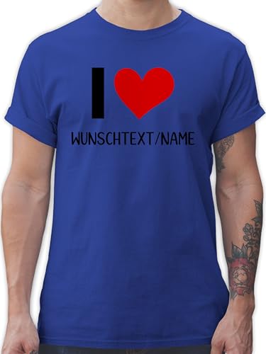 T-Shirt Herren - I Love Wunschname I Geschenke Paare Geschenkideen Pärchen Geschenk Paare personalisiert Valentinstag I Weihnachten Geschenk Liebe - 3XL - Royalblau - selber Machen von Geschenk mit Namen personalisiert by Shirtracer
