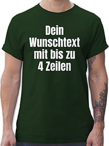 T-Shirt Herren - Aufdruck selbst gestalten - Wunschtext I Eigener Text I Custom Text - L - Dunkelgrün - Tshirt own Name personalisierte t Shirts 4 zeilen Datum Shirt with Bedruckte t-Shirts von Geschenk mit Namen personalisiert by Shirtracer