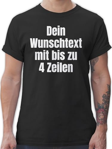T-Shirt Herren - Aufdruck selbst gestalten - Wunschtext I Eigener Text I Custom Text - L - Schwarz - Tshirt own Name personalisierte t Shirts 4 zeilen Datum Shirt with Bedruckte t-Shirts von Geschenk mit Namen personalisiert by Shirtracer