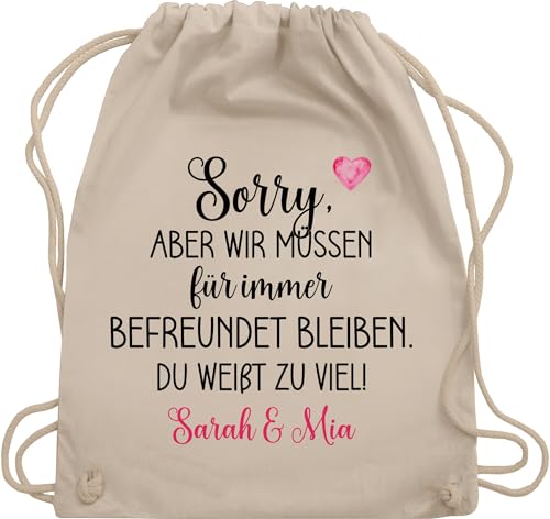 Turnbeutel Rucksack - Sorry aber wir müssen für immer befreundet bleiben | Geschenke für Freundin | Geschenk Beste Freundin Geschenke Weihnachten - Unisize - Naturweiß - tasche kumpel von Geschenk mit Namen personalisiert by Shirtracer