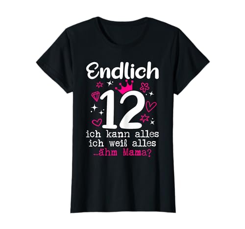 12 Geburtstag Mädchen Endlich 12 Jahre T-Shirt 12 Geburtstag Mädchen Endlich 12 Jahre T-Shirt von Geschenk zum 12 Geburtstag Mädchen