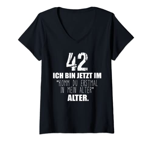 Damen Komm du erstmal in mein Alter 42. Geburtstag Männer Frauen T-Shirt mit V-Ausschnitt von Geschenk zum 42 Geburtstag Deko Mann Frau 42 Jahre
