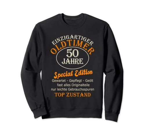 50 Jahre Geburtstag Mann Männer 50ster 50sten 50er Oldtimer Sweatshirt 50 Jahre Geburtstag Mann Männer 50ster 50sten 50er Oldtimer Sweatshirt von Geschenk zum 50 Geburtstag Mann