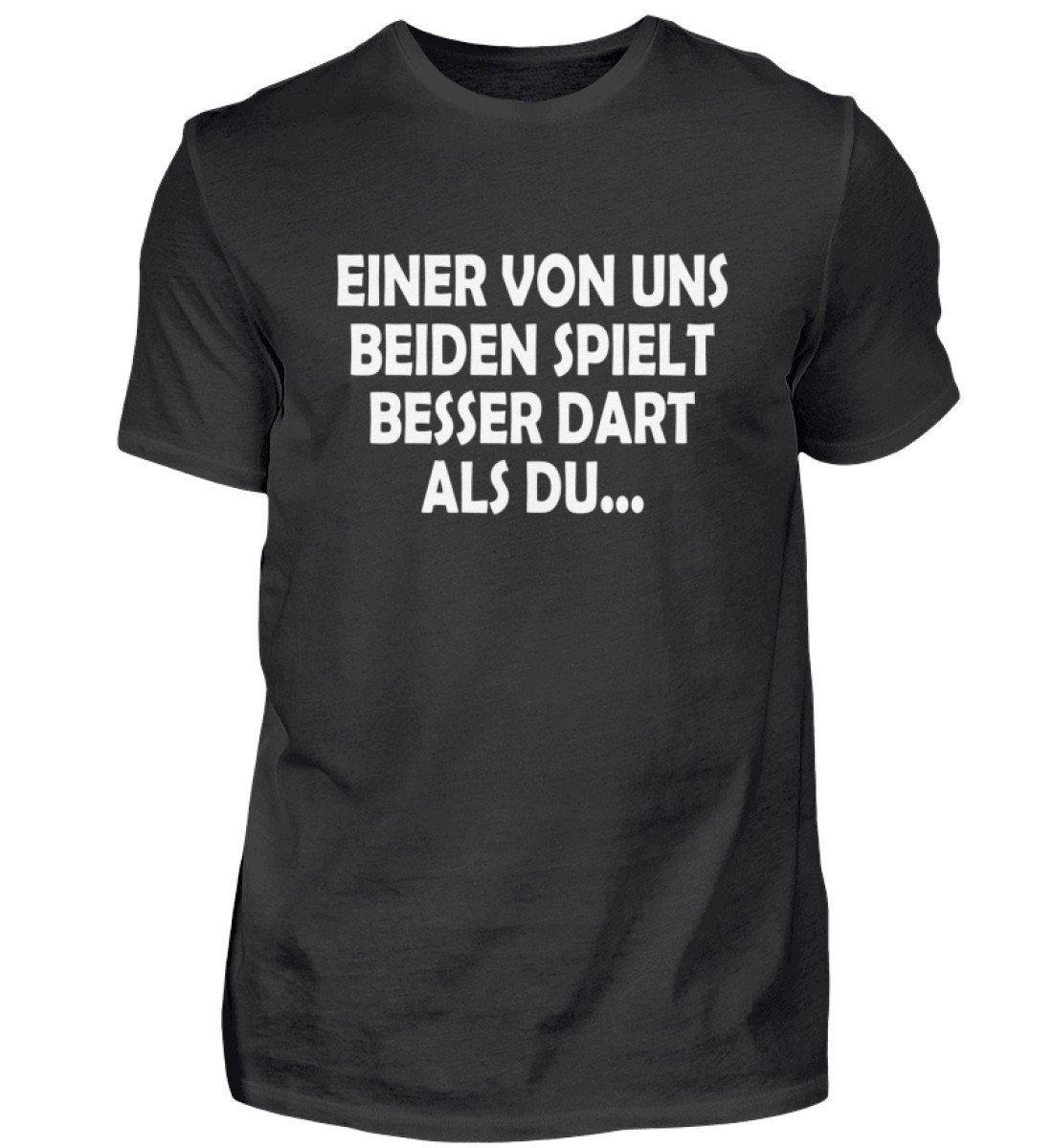 Einer Von Uns Beiden Spielt Besser Darts Als Du - Herren Shirt von GeschenkDesignsDE