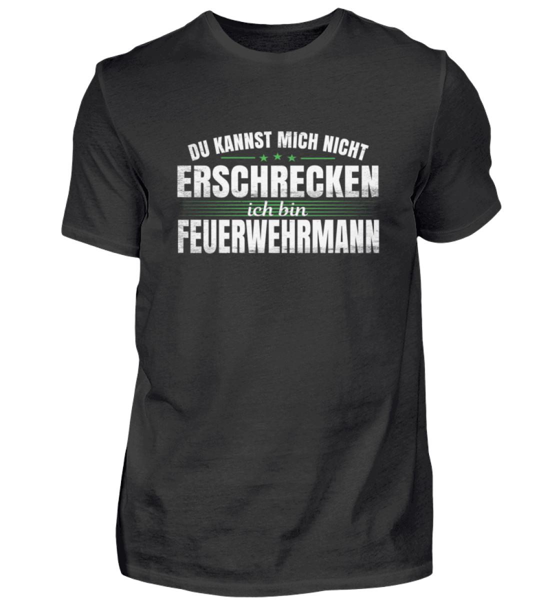 Feuerwehrmann Du Kannst Mich Nicht Erschrecken T-Shirt - Herren Shirt von GeschenkDesignsDE