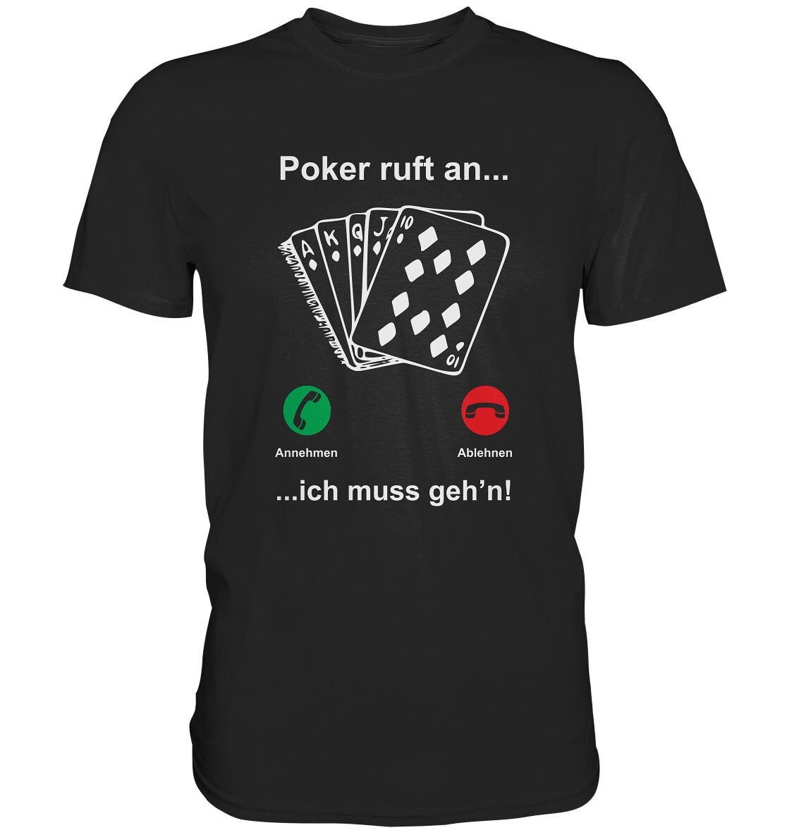Poker Ruft An Lustiges Pokerspiel T-Shirt - Premium Shirt von GeschenkDesignsDE