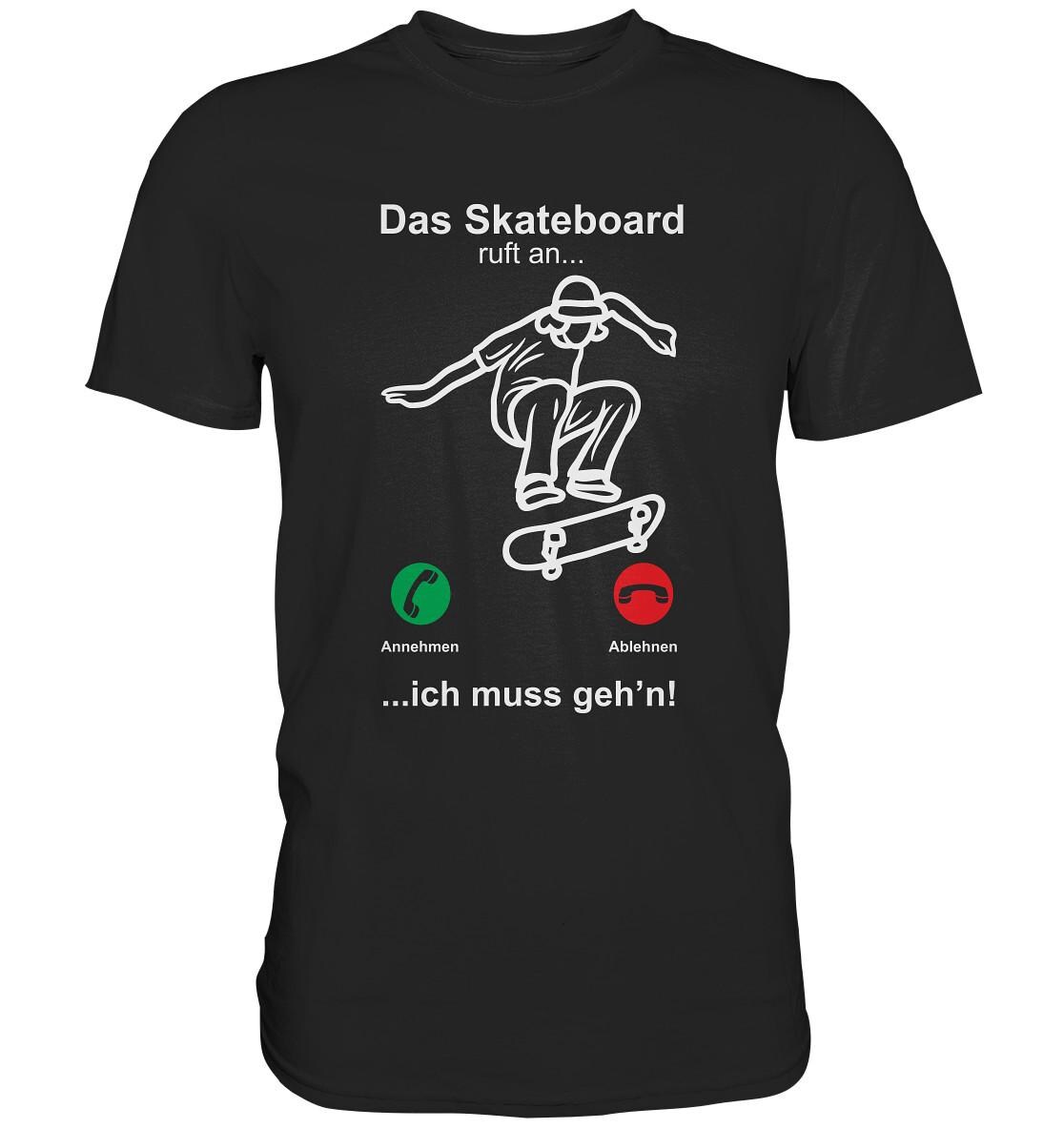 Skateboard Ruft An Lustiges Skate T-Shirt - Premium Shirt von GeschenkDesignsDE