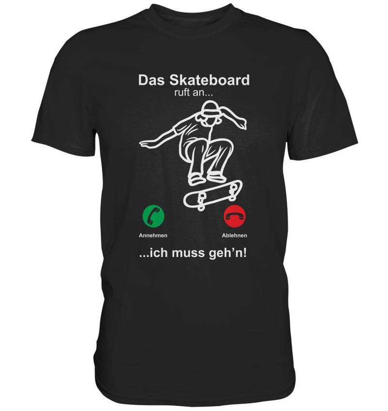Skateboard Ruft An Lustiges Skate T-Shirt - Premium Shirt von GeschenkDesignsDE