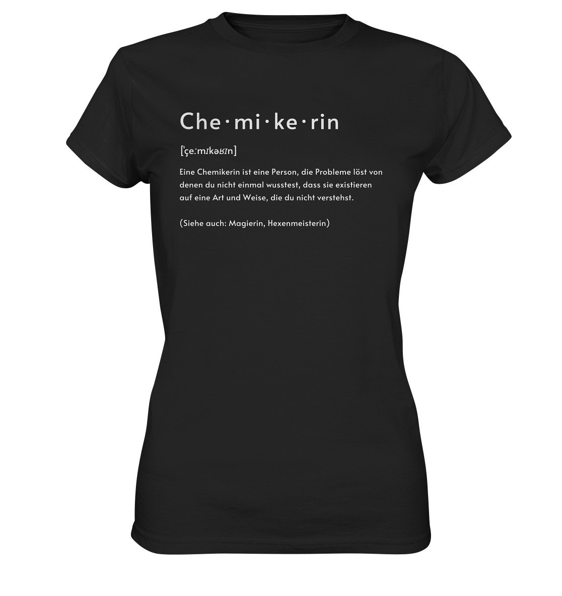 T Shirt Chemikerin Definition Chemie Lautschrift Chemikantin Geschenk - Personalisierbares Premium Tshirt T Shirt Chemikerin Definition Chemie Lautschrift Chemikantin Geschenk - Personalisierbares Premium Tshirt von GeschenkDesignsDE