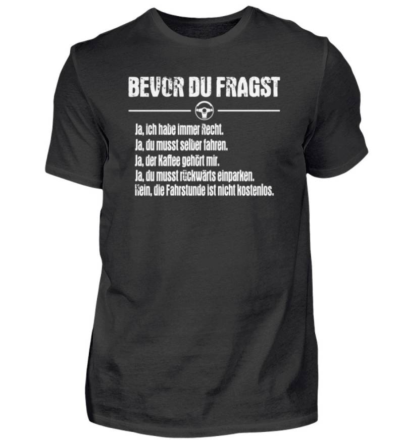 T-Shirt Fahrlehrer Fahrschule Bevor Du Fragst Führerscheinprüfung - Herren Shirt von GeschenkDesignsDE