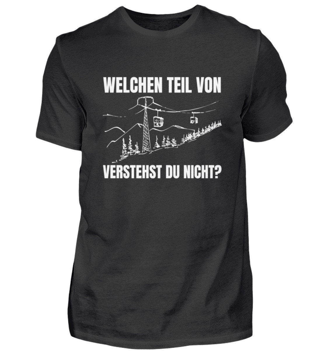 T Shirt Seilbahn Welchen Teil Von Verstehst Du Nicht Skifahren Gondeln - Herren Tshirt T Shirt Seilbahn Welchen Teil Von Verstehst Du Nicht Skifahren Gondeln - Herren Tshirt von GeschenkDesignsDE