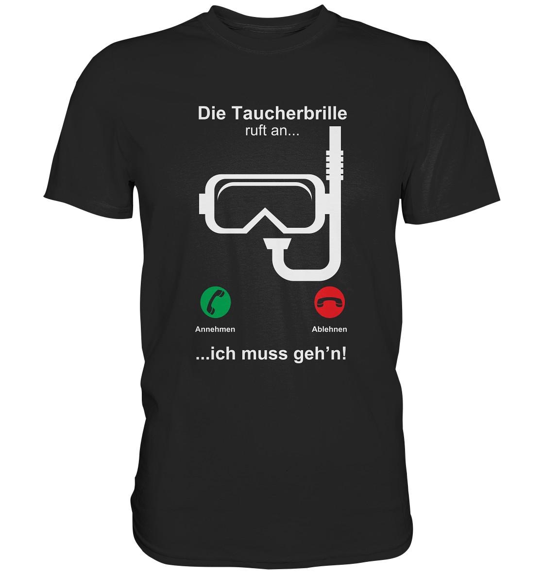 Taucherbrille Ruft An Lustiges Tauchen Taucher T-Shirt - Premium Shirt von GeschenkDesignsDE