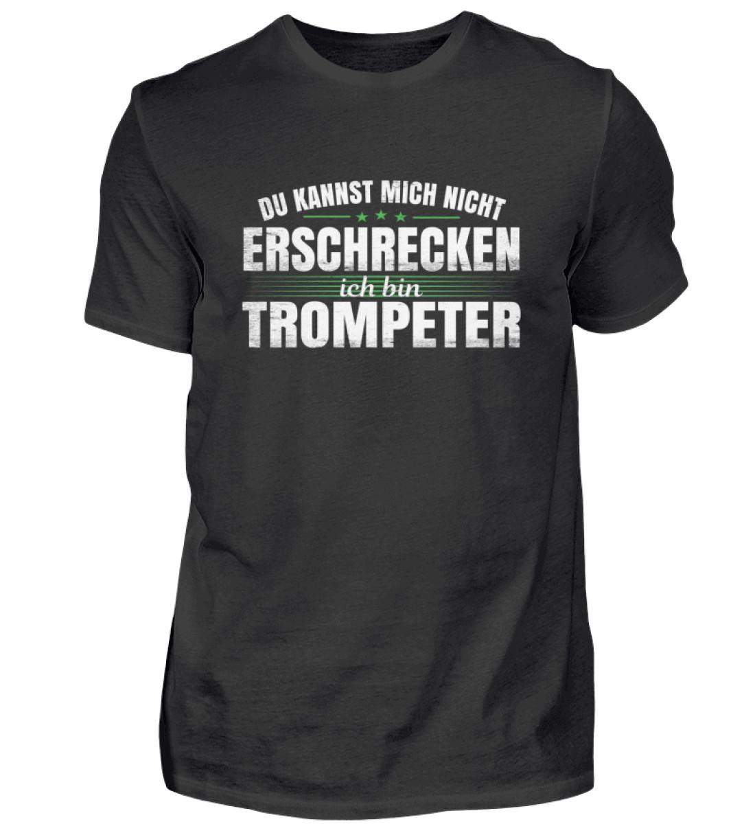 Trompeter Du Kannst Mich Nicht Erschrecken T-Shirt - Herren Shirt von GeschenkDesignsDE
