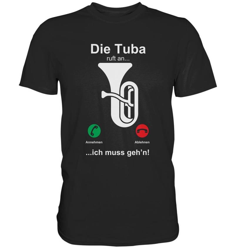 Tuba Ruft An Lustiges Tubisten T-Shirt - Premium Shirt von GeschenkDesignsDE