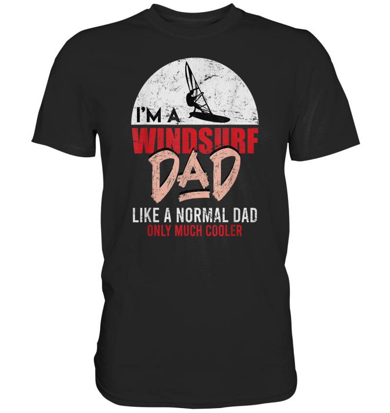Windsurfer Surfbrett Windsurfen Windsurf Papa T-Shirt - Premium Shirt Windsurfer Surfbrett Windsurfen Windsurf Papa T-Shirt - Premium Shirt von GeschenkDesignsDE