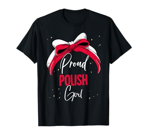 Proud Polish Girl Polen T-Shirt Proud Polish Girl Polen T-Shirt von Geschenke Aus Polen