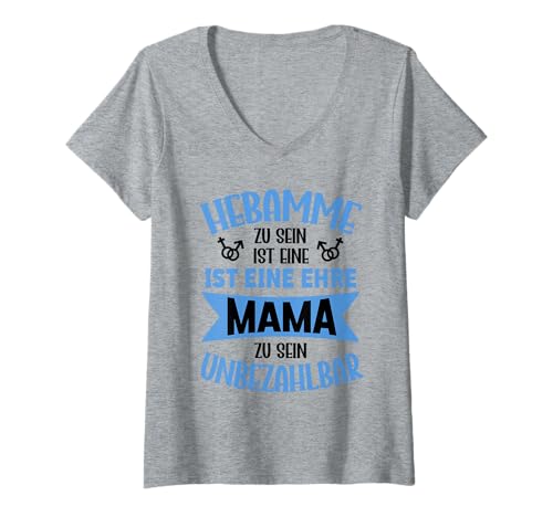 Damen Hebamme Zu Sein Ist Eine Ehre Mama Zu Sein Unbezahlbar T-Shirt mit V-Ausschnitt Damen Hebamme Zu Sein Ist Eine Ehre Mama Zu Sein Unbezahlbar T-Shirt mit V-Ausschnitt von Geschenke Beruf Hebamme Muttertag Liebevolle