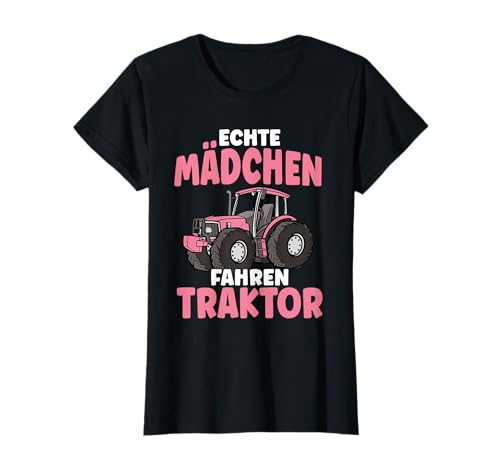 Echte Mädchen fahren Traktor Bäuerin T-Shirt Echte Mädchen fahren Traktor Bäuerin T-Shirt von Geschenke Für Landwirte Landwirtin