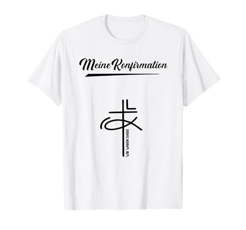 Meine Konfirmation Mädchen Junge Glaube Kirche Kreuz Taufe T-Shirt Meine Konfirmation Mädchen Junge Glaube Kirche Kreuz Taufe T-Shirt von Geschenke Konfirmation Geschenkideen Konfirmanden