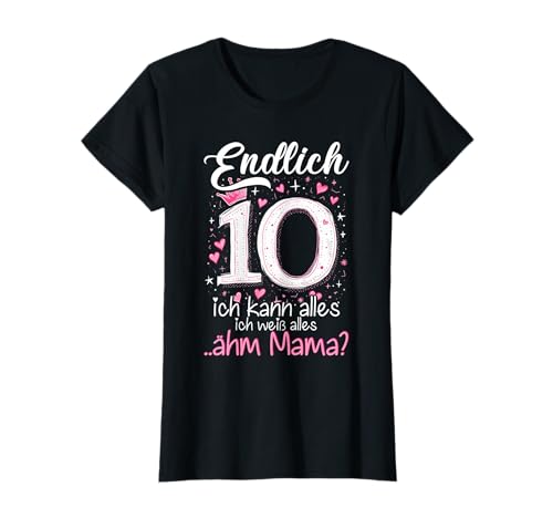 Mädchen 10 Jahre Endlich 10 Geburtstag T-Shirt Mädchen 10 Jahre Endlich 10 Geburtstag T-Shirt von Geschenke Mädchen 10 Jahre Geburtstag