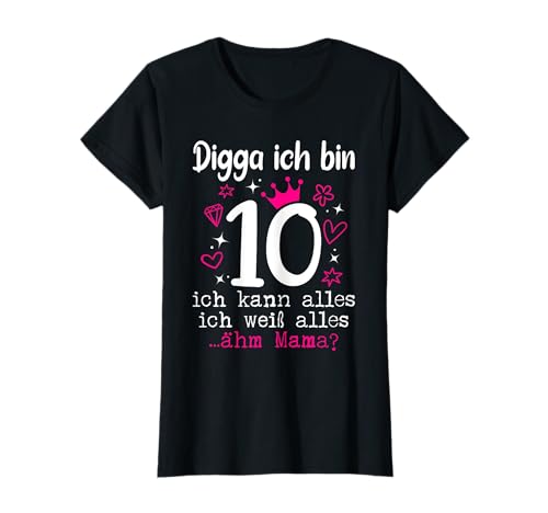 10. Geburtstag Mädchen - Digga Ich Bin 10 Jahre T-Shirt von Geschenke Mädchen 10 Jahre für 10 Jährige Mädchen