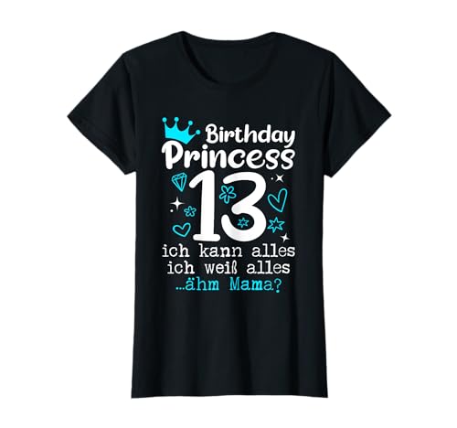 13 Geburtstag Mädchen Birthday Princess Teenager 13 Jahre T-Shirt von Geschenke Mädchen 13 Jahre für 13 Jährige Tochter