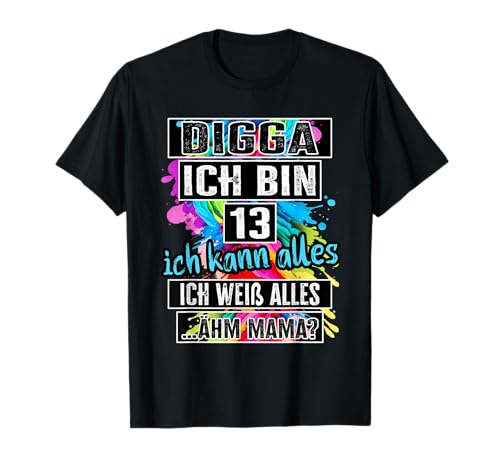 13 Geburtstag Mädchen Junge Digga Ich Bin 13 Jahre T-Shirt von Geschenke Mädchen 13 Jahre u. für 13 Jährige Jungs
