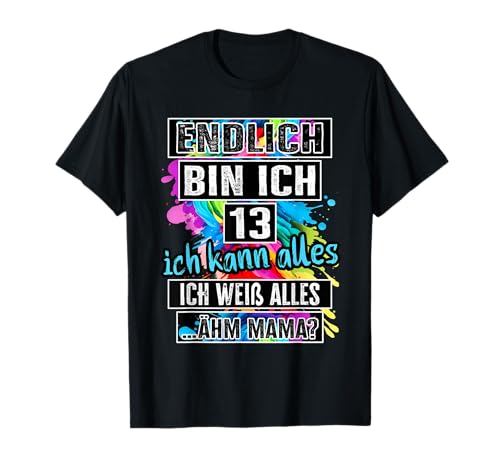 13 Geburtstag Mädchen Junge Teenager Endlich 13 Jahre T-Shirt 13 Geburtstag Mädchen Junge Teenager Endlich 13 Jahre T-Shirt von Geschenke Mädchen 13 Jahre und 13 Jährige Jungs