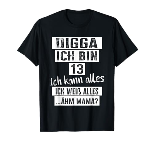 13 Geburtstag Mädchen Junge Digga Ich Bin 13 Jahre T-Shirt 13 Geburtstag Mädchen Junge Digga Ich Bin 13 Jahre T-Shirt von Geschenke Mädchen 13 Jahre & für 13 Jährige Jungs
