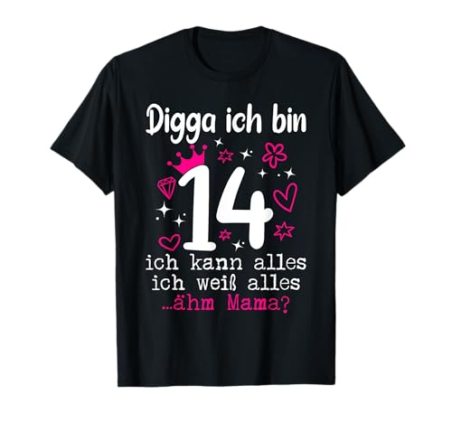 14 Geburtstag Mädchen "Digga Ich Bin 14 Jahre" Teenager T-Shirt von Geschenke Mädchen 14 Jahre für 14 Jährige
