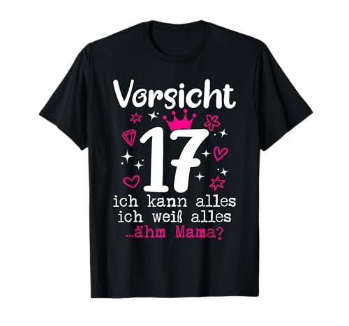 17 Geburtstag Mädchen - Vorsicht 17 Jahre Ich Kann Alles T-Shirt von Geschenke Mädchen 17 Jahre für 17 Jährige