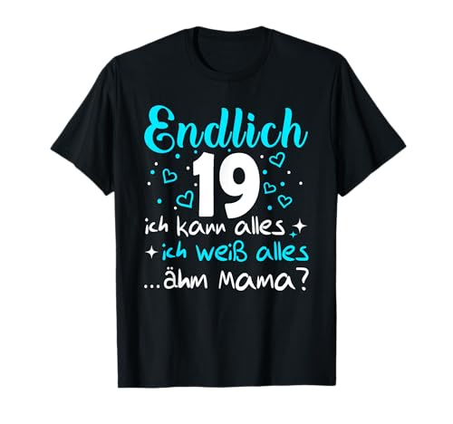 19 Geburtstag Mädchen Frau Tochter Endlich 19 Jahre Frauen T-Shirt 19 Geburtstag Mädchen Frau Tochter Endlich 19 Jahre Frauen T-Shirt von Geschenke Mädchen 19 Jahre für 19 Jährige Tochter