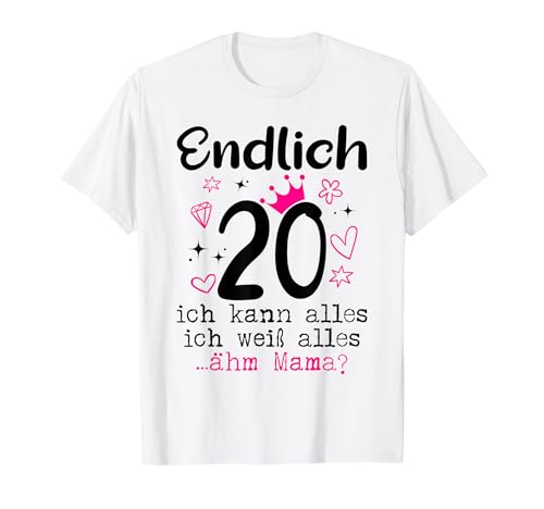 20 Geburtstag Mädchen Frau Tochter Endlich 20 Jahre Frauen T-Shirt von Geschenke Mädchen 20 Jahre für 20 Jährige Tochter