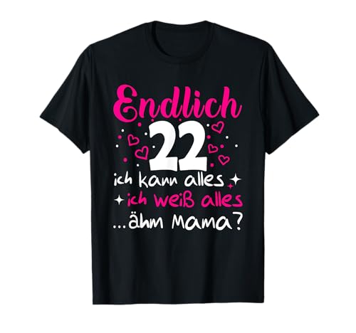 22 Geburtstag Mädchen Frau Tochter Endlich 22 Jahre Frauen T-Shirt 22 Geburtstag Mädchen Frau Tochter Endlich 22 Jahre Frauen T-Shirt von Geschenke Mädchen 22 Jahre für 22 Jährige