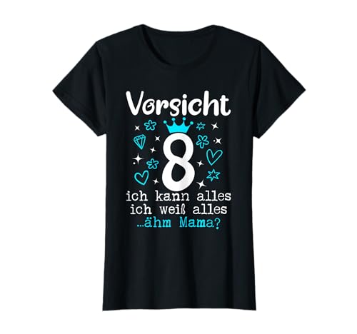 8. Geburtstag Mädchen - Vorsicht 8 Jahre Ich Kann Alles T-Shirt 8. Geburtstag Mädchen - Vorsicht 8 Jahre Ich Kann Alles T-Shirt von Geschenke Mädchen 8 Jahre für 8 Jährige Geschenk