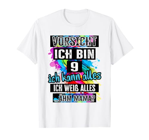9 Geburtstag Mädchen Junge Vorsicht Ich Bin 9 Jahre T-Shirt 9 Geburtstag Mädchen Junge Vorsicht Ich Bin 9 Jahre T-Shirt von Geschenke Mädchen 9 Jahre und 9 Jährige Jungs
