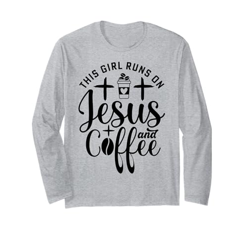 This Girl Runs On Jesus and Coffee Langarmshirt This Girl Runs On Jesus and Coffee Langarmshirt von Geschenke des christlichen Christentums