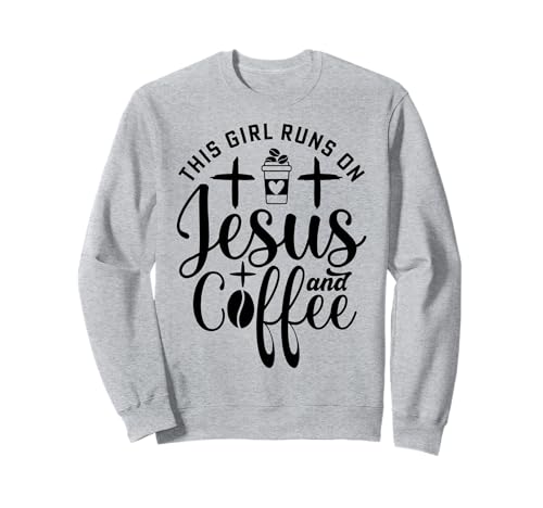 This Girl Runs On Jesus and Coffee Sweatshirt This Girl Runs On Jesus and Coffee Sweatshirt von Geschenke des christlichen Christentums