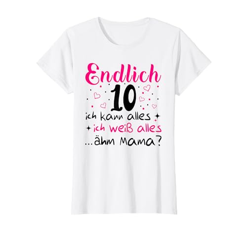Mädchen 10 Jahre Endlich 10 Geburtstag Mädchen T-Shirt von Geschenke für 10 jährige Mädchen 10 Jahre