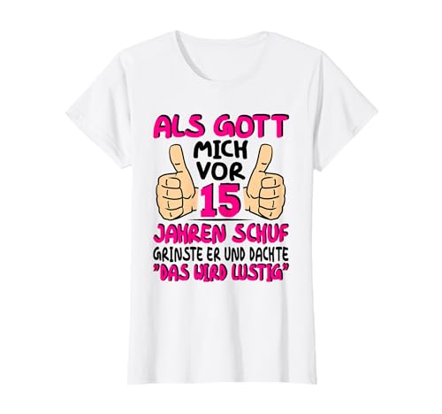 15 Geburtstag Mädchen 15 Jahre Das wird lustig 15 jährige T-Shirt von Geschenke für 15 jährige Mädchen 15 Jahre