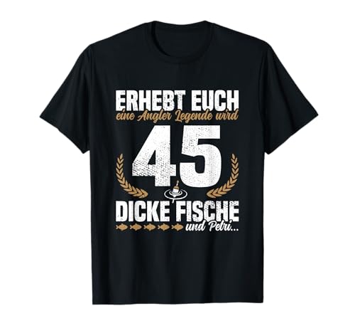 Fische Männer 45. Geburtstag Angler Legende Tackle Angeln T-Shirt Fische Männer 45. Geburtstag Angler Legende Tackle Angeln T-Shirt von Geschenke für Angler Männer Geburtstag Angeln