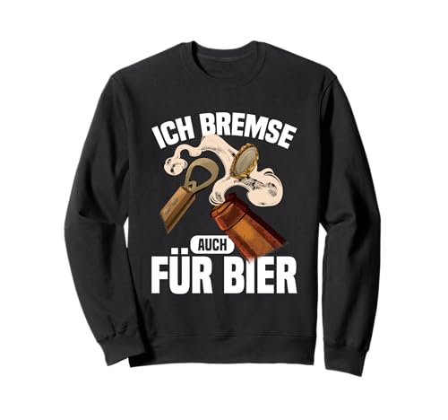 Ich Bremse Auch Für Bier Gadgets Männer Vatertag Autofreaks Sweatshirt Ich Bremse Auch Für Bier Gadgets Männer Vatertag Autofreaks Sweatshirt von Geschenke für Autofreaks & Bier Gadgets für Männer